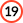 19